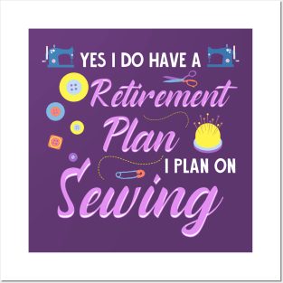 Retirement Plan Sewing Posters and Art